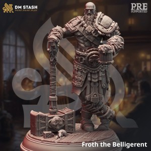 Froth the Belligerent - DM Stash 